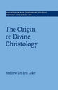 Snts #169: The Origin of Divine Christology