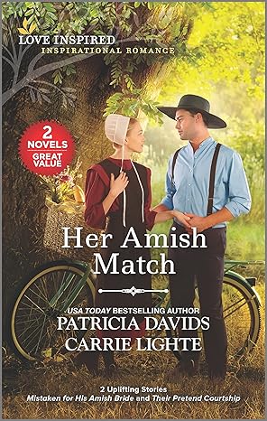 Her Amish Match: Mistaken For His Amish Bride/Their Pretend Courtship (Love Inspired 2 Books In 1 Series)