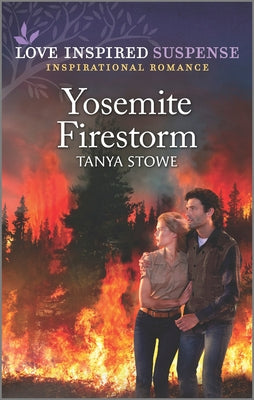 Yosemite Firestorm (Love Inspired Suspense Series)