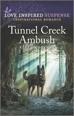 Tunnel Creek Ambush (Love Inspired Suspense Series)