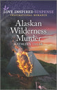 Alaskan Wilderness Murder (Love Inspired Suspense Series)