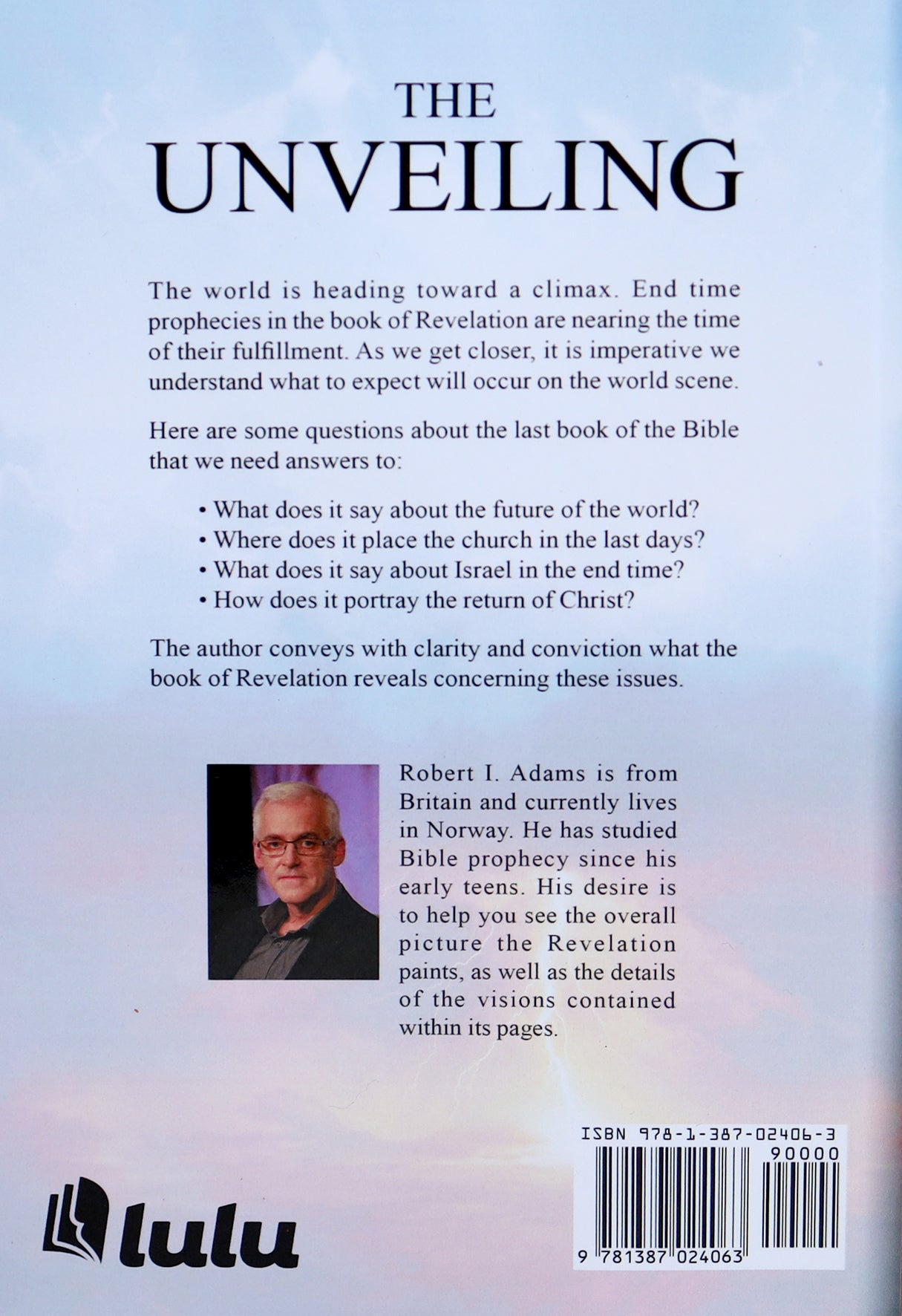 The Unveiling: A Guide to the Prophecies of the Book of Revelation