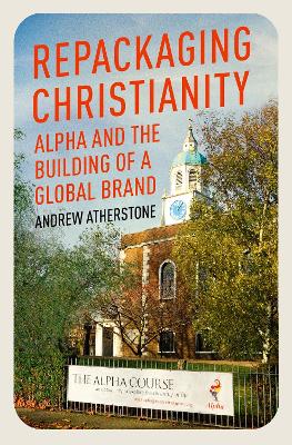 Repackaging Christianity: Alpha and the Building of a Global Brand