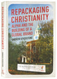 Repackaging Christianity: Alpha and the Building of a Global Brand