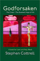 Godforsaken: The Cross - the Greatest Hope of All (The Archbishop Of York's Lent Book 2023)
