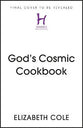 God's Cosmic Cookbook