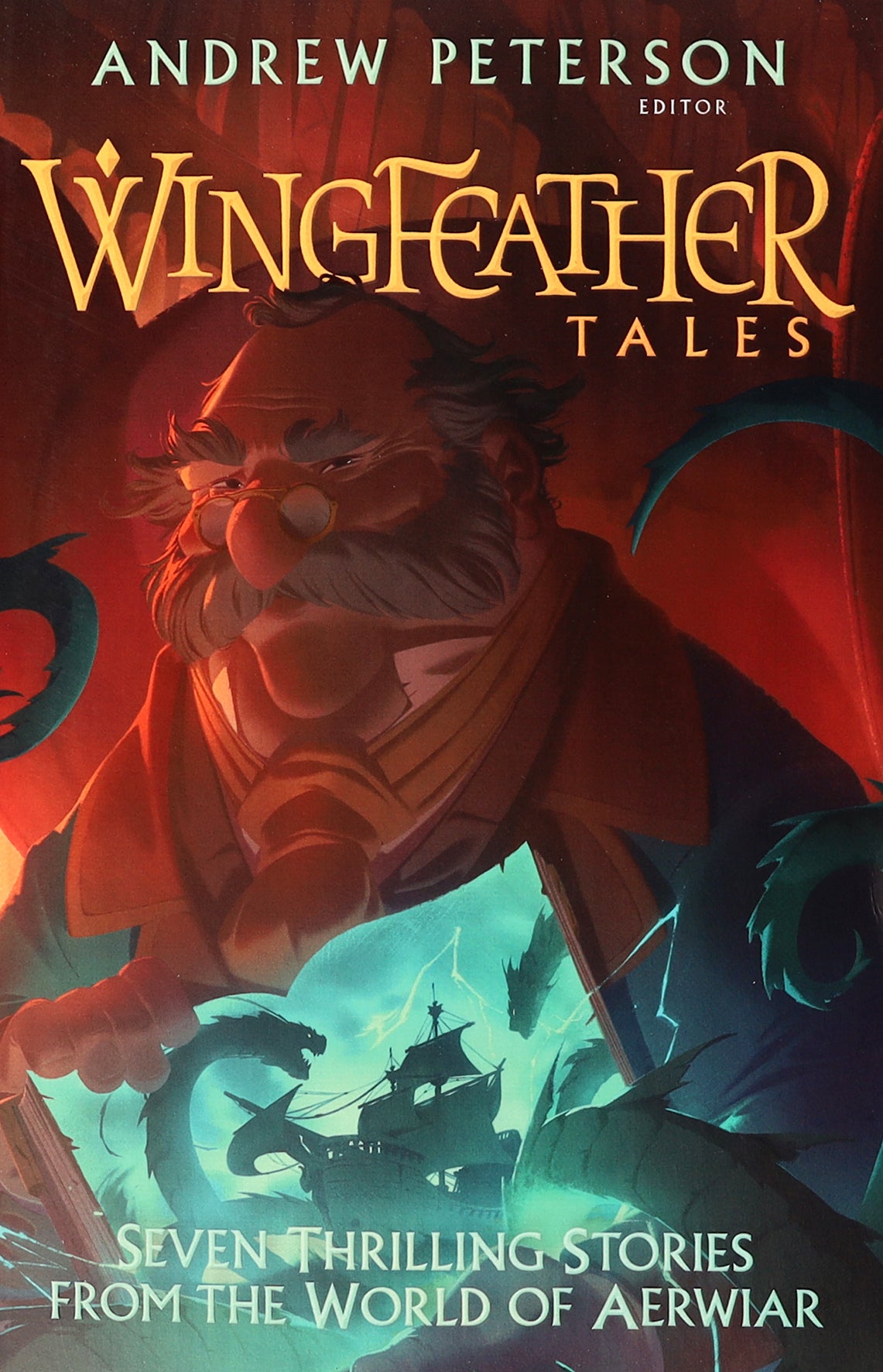 Wingfeather Tales: Seven Thrilling Stories From the World of Aerwiar (#05 in The Wingfeather Saga Series)