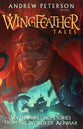 Wingfeather Tales: Seven Thrilling Stories From the World of Aerwiar (#05 in The Wingfeather Saga Series)
