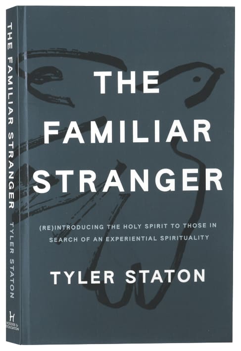 The Familiar Stranger: (Re)Introducing the Holy Spirit to Those in Search of an Experiential Spirituality