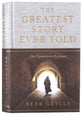 The Greatest Story Ever Told: An Eyewitness Account