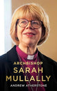 Archbishop Sarah Mullally: A Biography