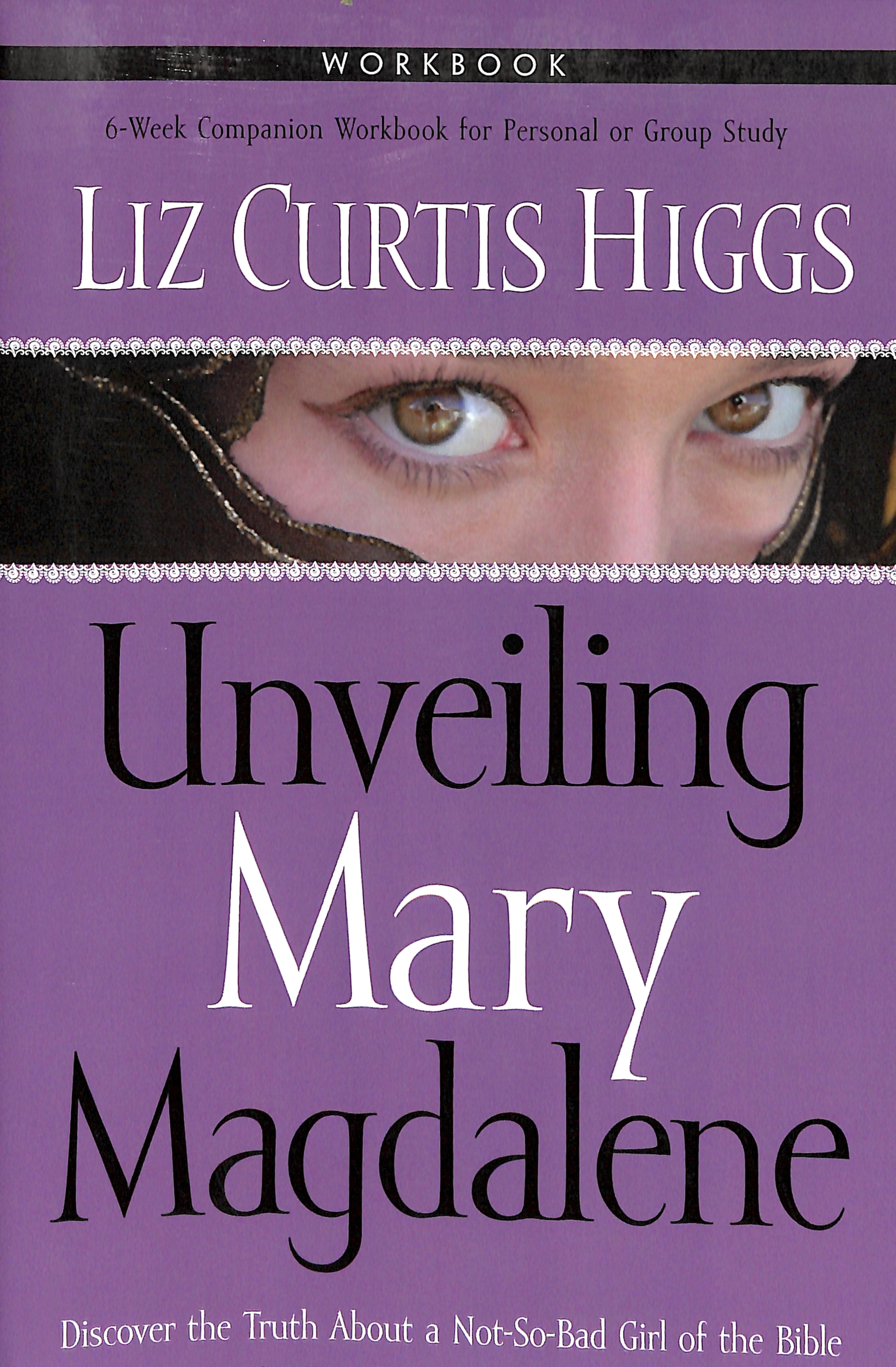 Unveiling Mary Magdalene (Workbook)