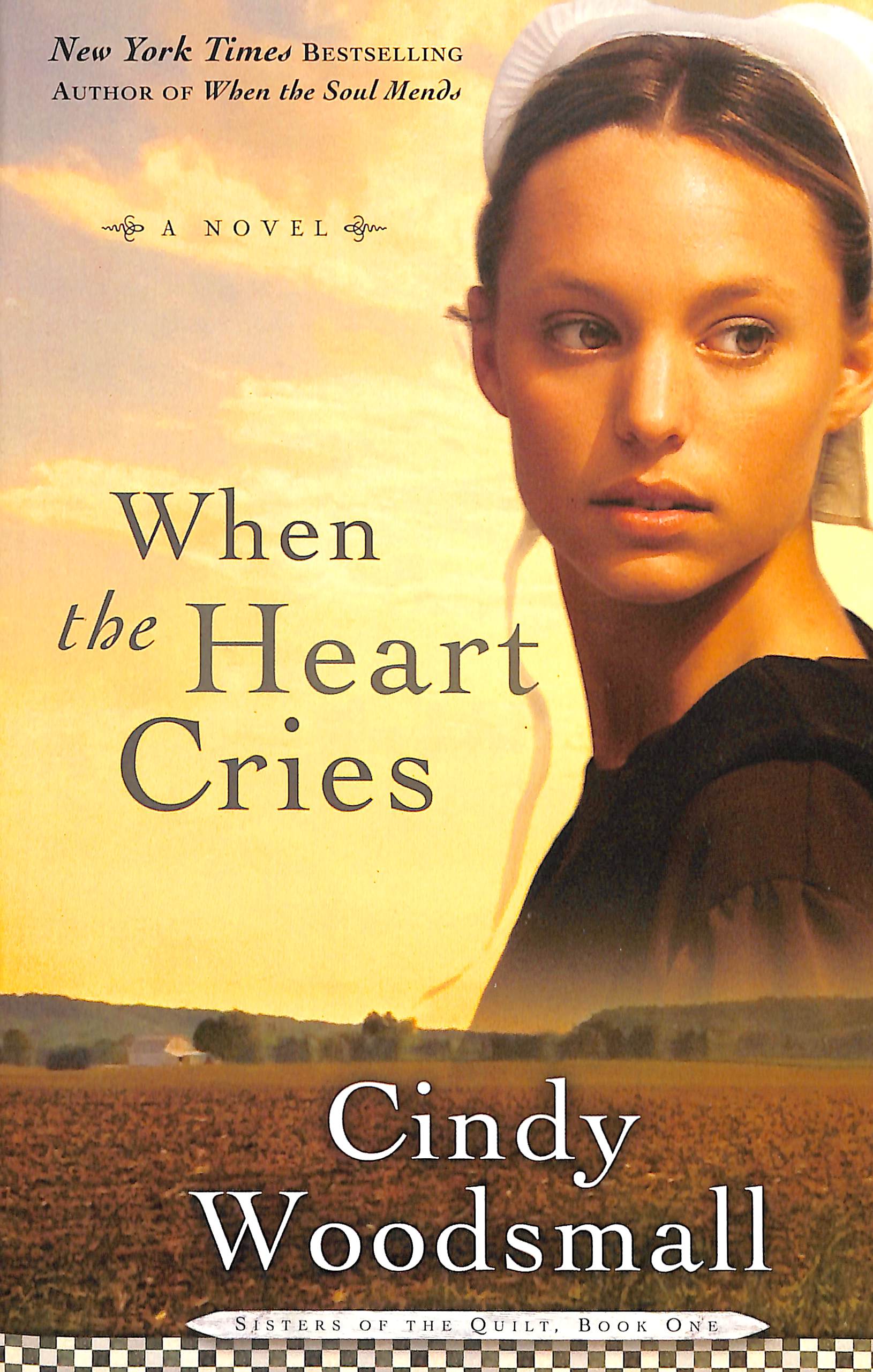 When the Heart Cries (#01 in Sisters Of The Quilt Series)