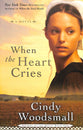 When the Heart Cries (#01 in Sisters Of The Quilt Series)