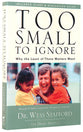 Too Small to Ignore