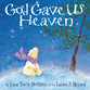 God Gave Us Heaven (God Gave Us Series)