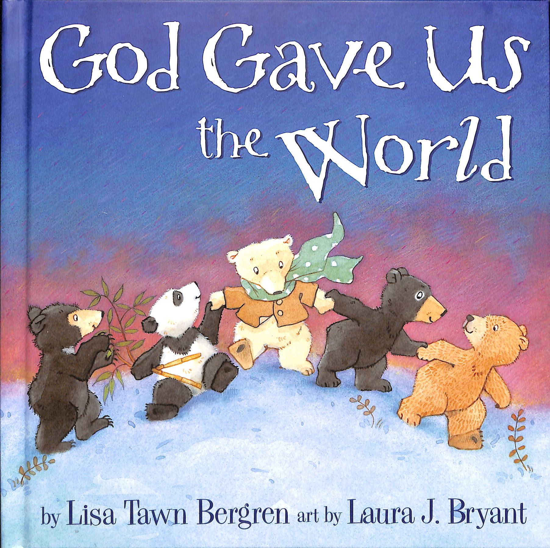 God Gave Us the World (God Gave Us Series)
