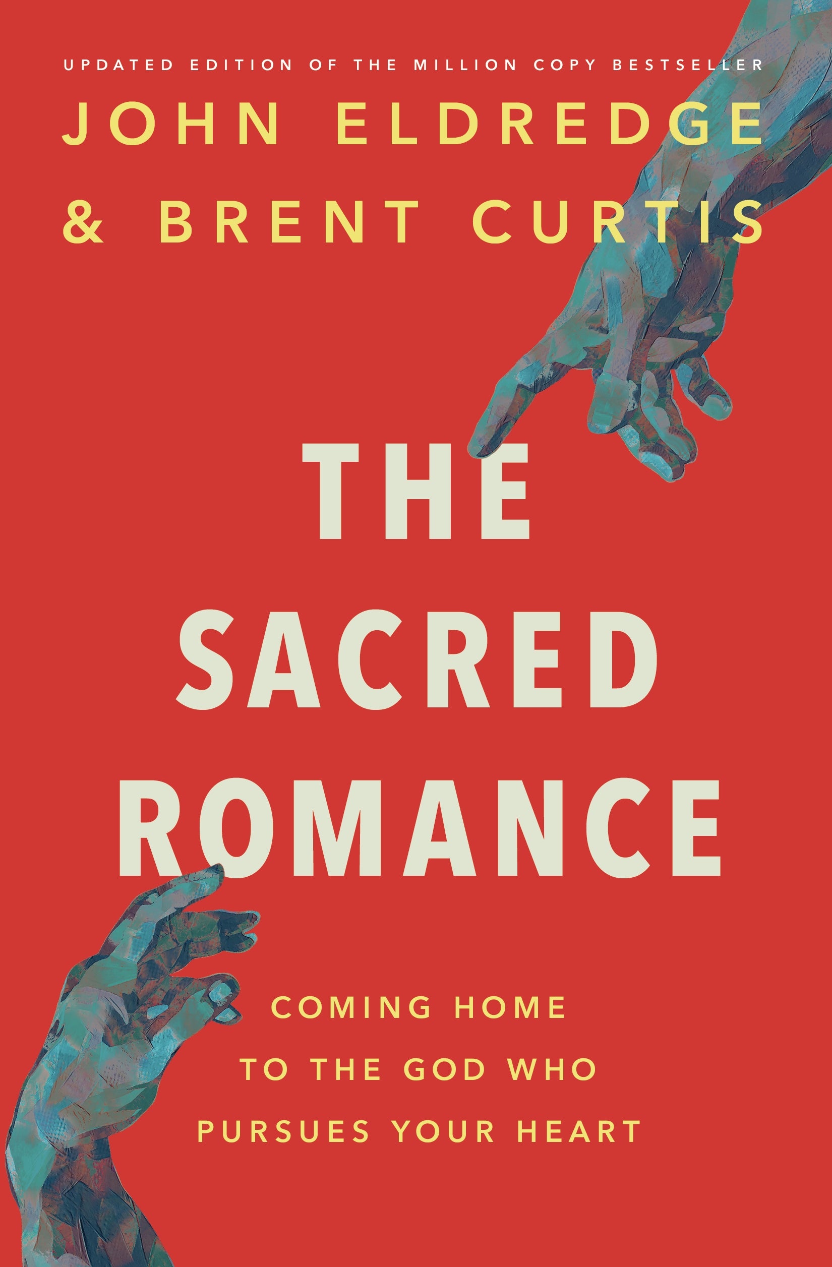 The Sacred Romance (2nd Edition): Coming Home to the God Who Pursues Your Heart