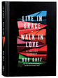 Live in Grace, Walk in Love: A 365-Day Devotional