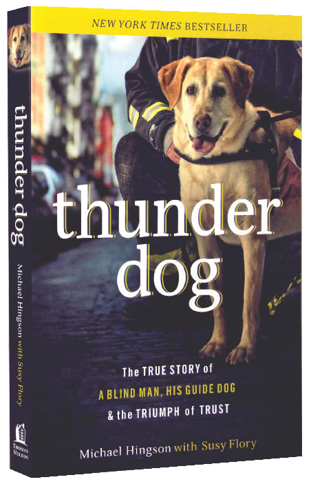 Thunder Dog: The True Story of a Blind Man, His Guide Dog, and the Triumph of Trust