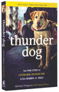 Thunder Dog: The True Story of a Blind Man, His Guide Dog, and the Triumph of Trust