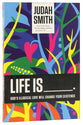 Life is _____.