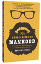The Dude's Guide to Manhood