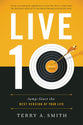 Live Ten: Jump-Start the Best Version of Your Life