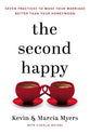 The Second Happy: Seven Practices to Make Your Marriage Better Than Your Honeymoon