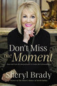 Don't Miss the Moment: How God Uses the Insignificant to Create the Extraordinary