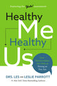 Healthy Me, Healthy Us: Your Relationships Are Only as Strong as You Are