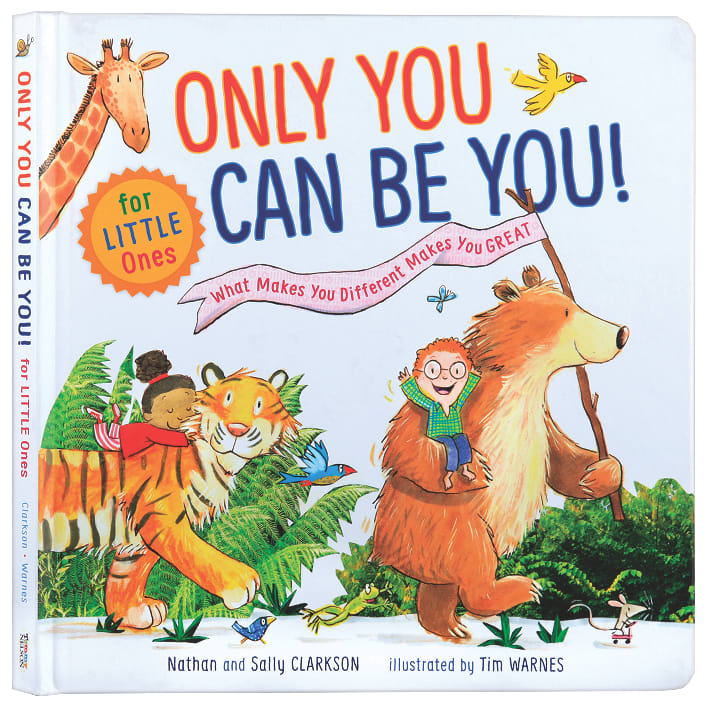 Only You Can Be You For Little Ones: What Makes You Different Makes You Great
