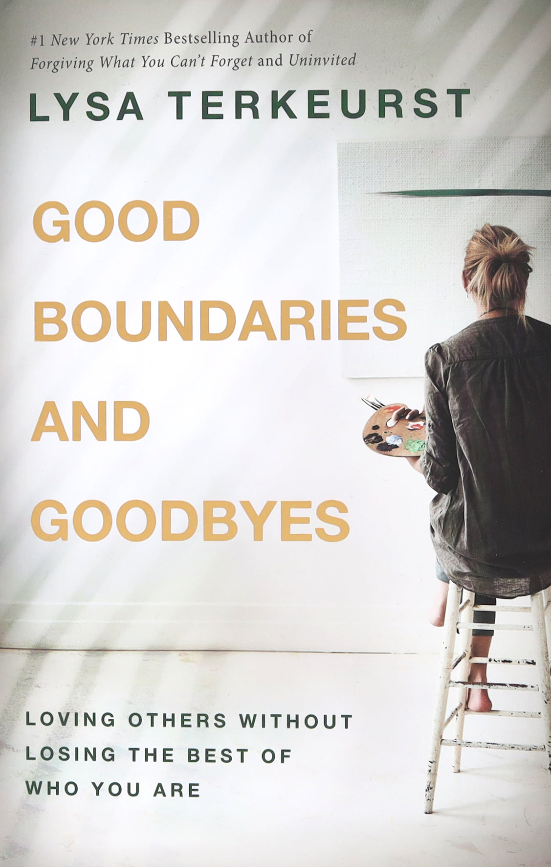 Good Boundaries and Goodbyes: Loving Others Without Losing the Best of Who You Are