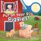 Put on Your Pjs, Piggies! (Bedtime Barn Series)
