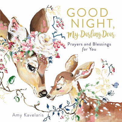 Good Night, My Darling Dear: Prayers and Blessings For You