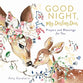 Good Night, My Darling Dear: Prayers and Blessings For You