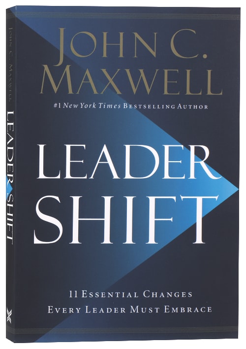 Leadershift: The 11 Essential Changes Every Leader Must Embrace