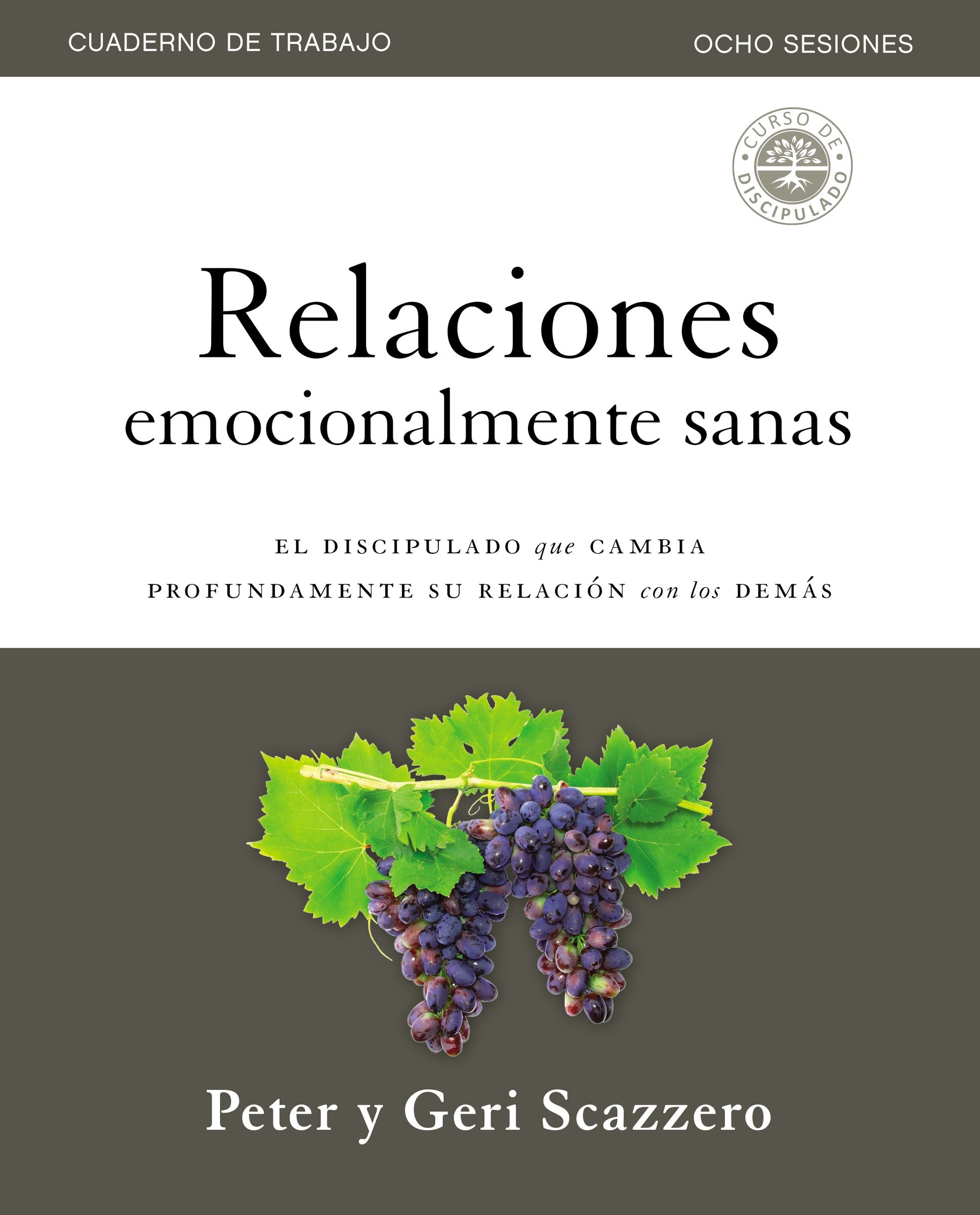Relaciones Emocionalmente Sanas- Guia De Estudio (Study Guide): Discipulado Que Cambia Profundamente Tus Relaciones Con Los Demas (Spanish Edition)
