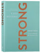 Strong: Devotions to Live a Powerful and Passionate Life