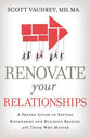 Renovate Your Relationships: A Proven Guide to Setting Boundaries and Building Bridges With Those Who Matter Most