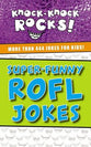 Super-Funny Rofl Jokes: More Than 444 Jokes For Kids (Knock-knock Rocks! Series)