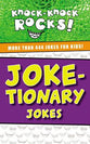 Joke-Tionary: More Than 444 Jokes For Kids (Knock-knock Rocks! Series)