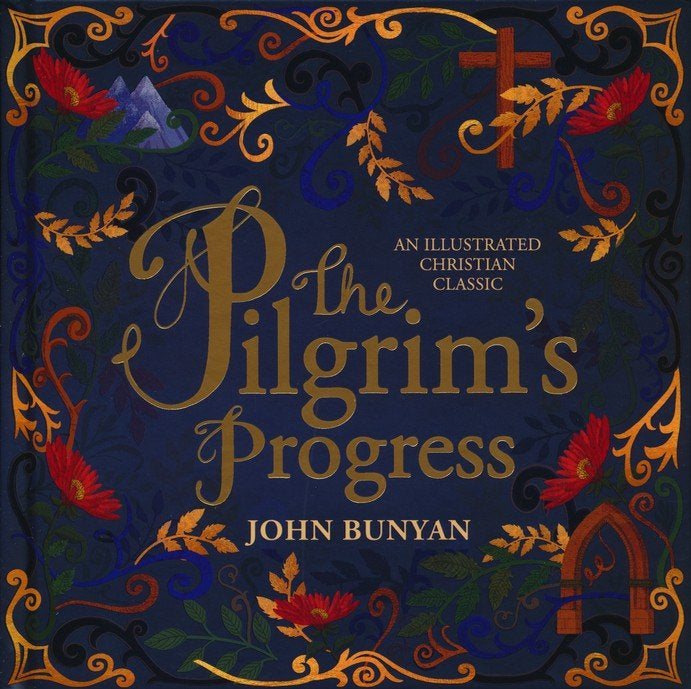 The Pilgrim's Progress: An Illustrated Christian Classic