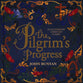 The Pilgrim's Progress: An Illustrated Christian Classic