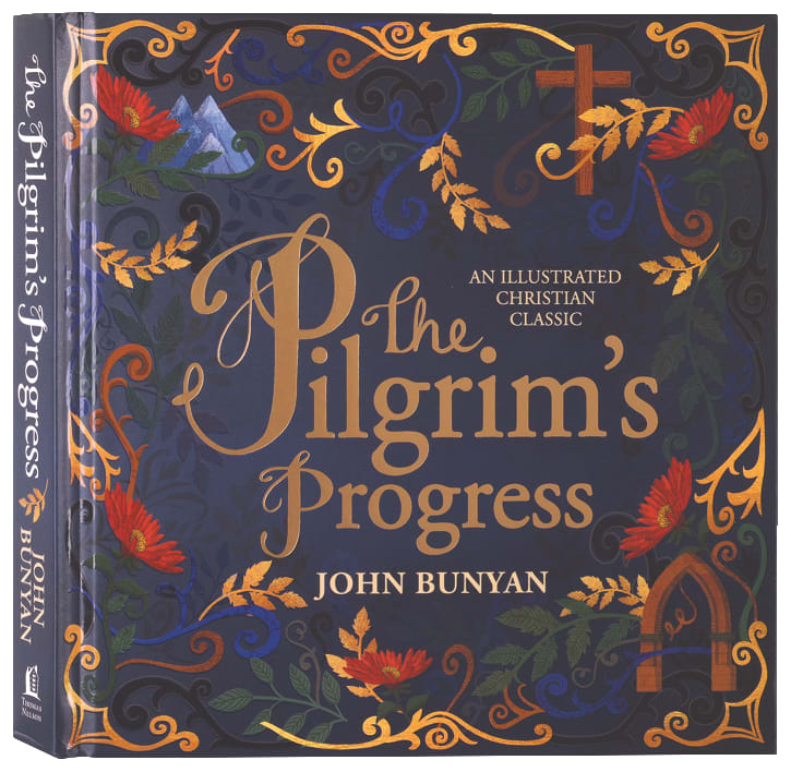 The Pilgrim's Progress: An Illustrated Christian Classic
