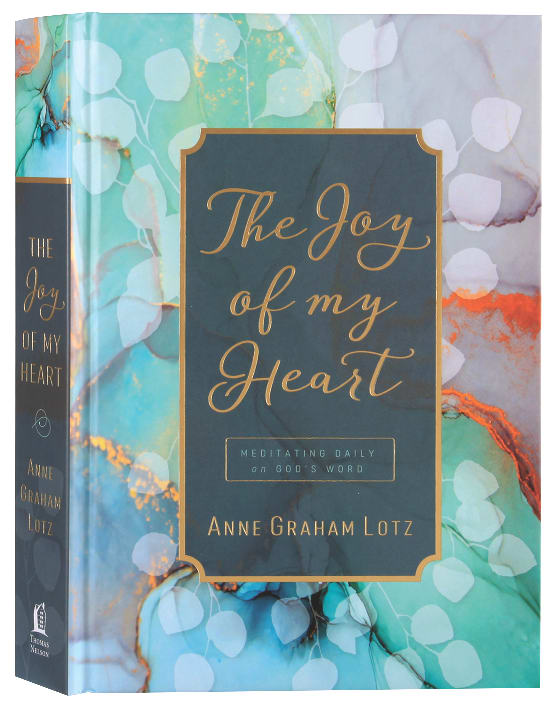 The Joy of My Heart: Meditating Daily on God's Word