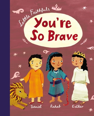You're So Brave (Little Faithfuls Series)