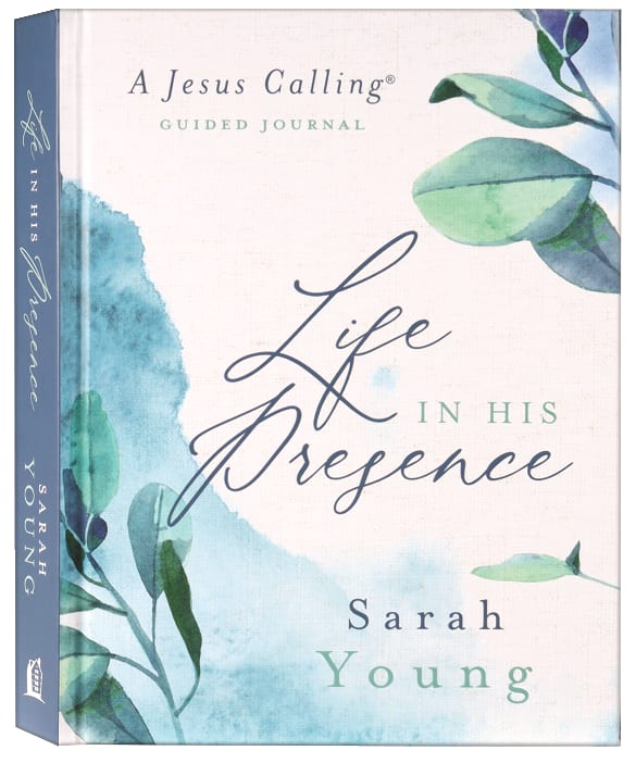 Life in His Presence: A Jesus Calling Guided Journal