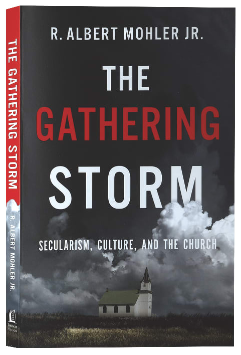 The Gathering Storm: Secularism, Culture, and the Church