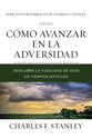 Como Avanzar En La Adversidad: Descubra La Fidelidad De Dios En Tiempos Dificiles (Advancing Through Adversity) (Spanish)